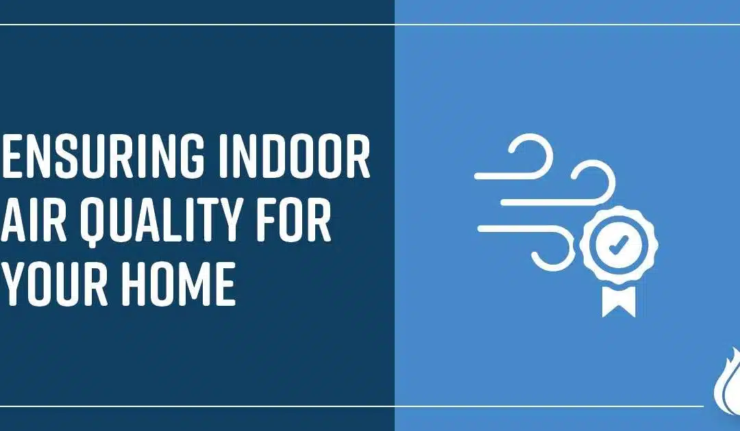 Love is in the Air: Ensuring Indoor Air Quality for Your Home