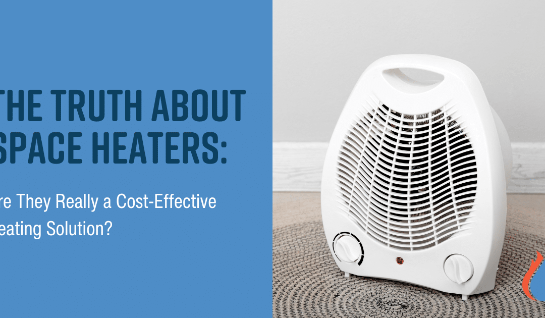 The Truth About Space Heaters: Are They Really a Cost-Effective Heating Solution?
