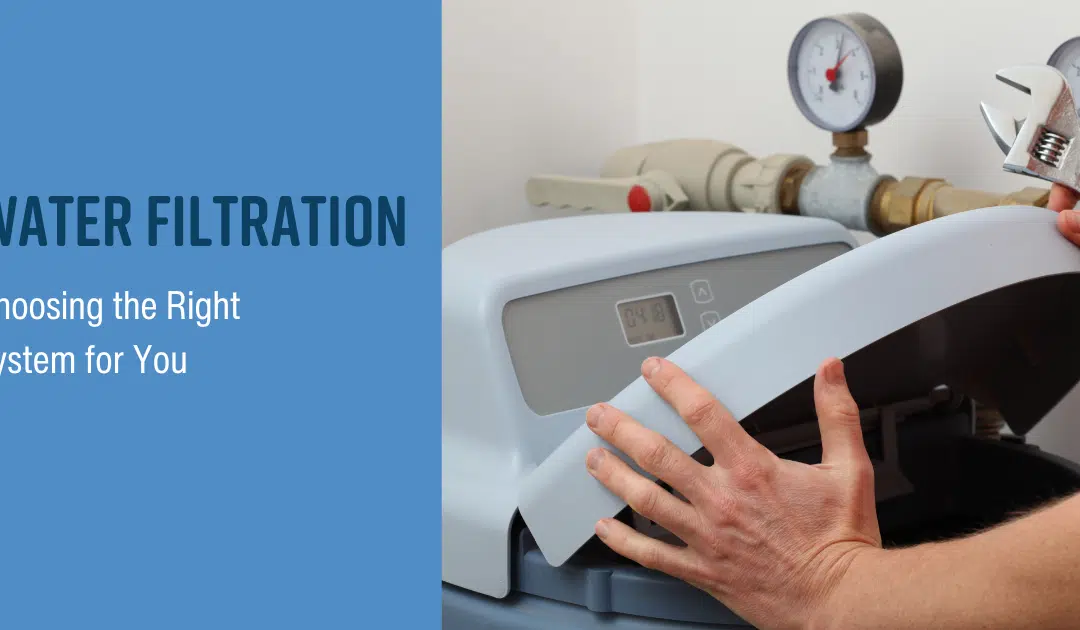 A Comprehensive Guide to Home Water Filtration: Choosing the Right System for You