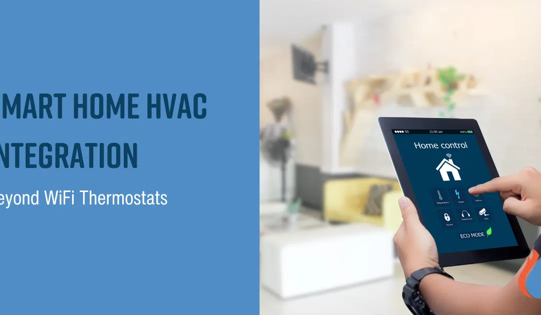 Smart Home HVAC Integration: Beyond WiFi Thermostats