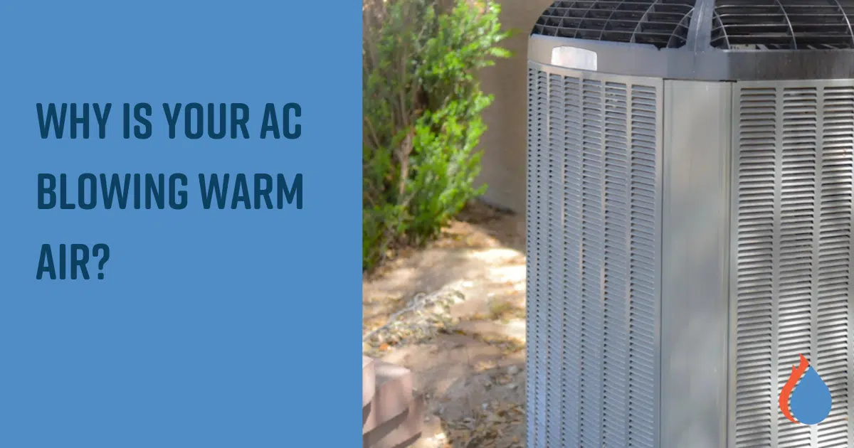Outdoor air conditioning unit on concrete pad near landscaping with text "Why is your AC blowing warm air?"