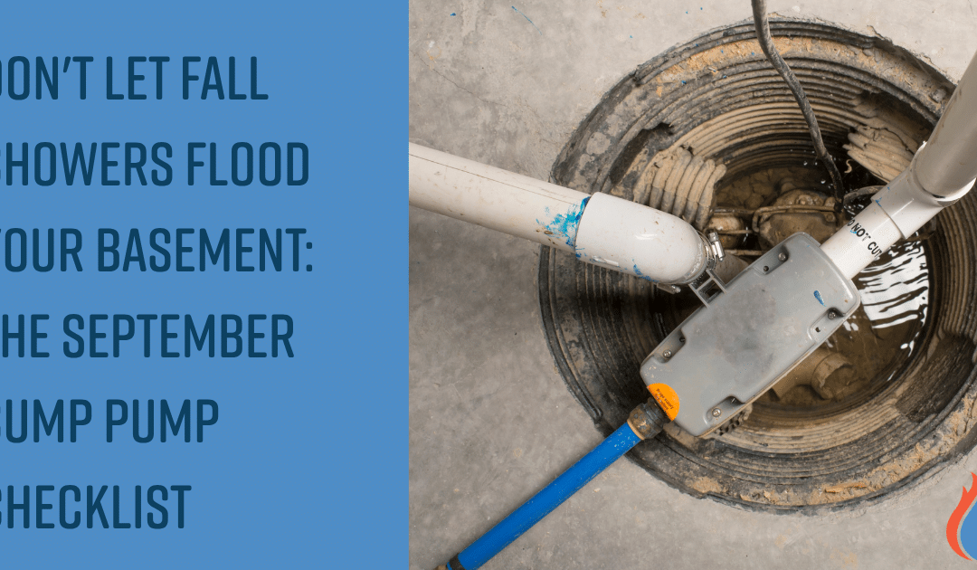Don’t Let Fall Showers Flood Your Basement: The Sump Pump Checklist