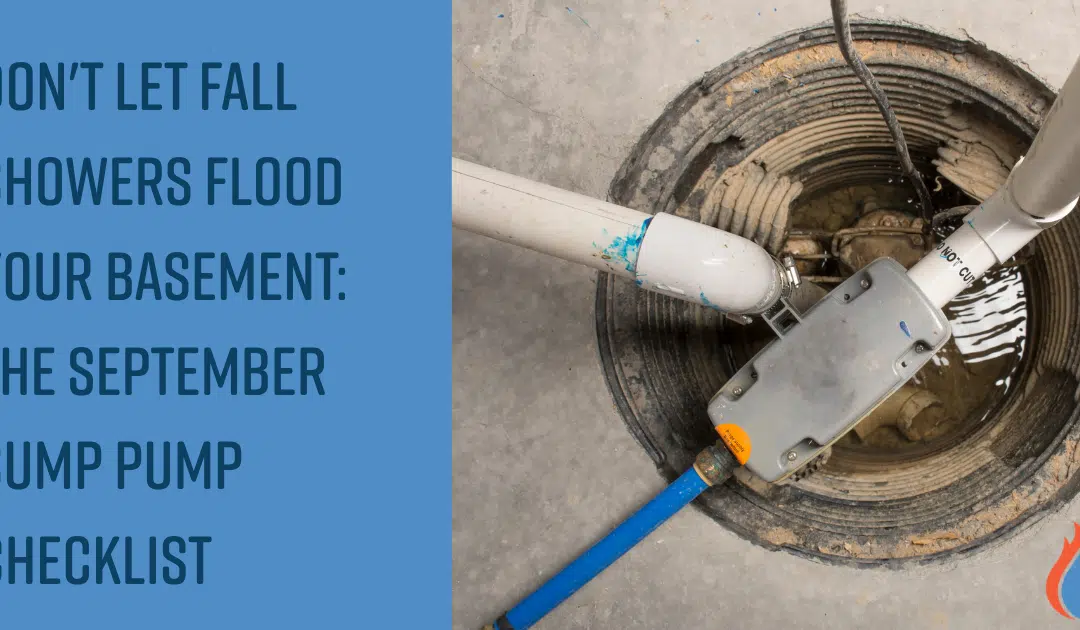 Don’t Let Fall Showers Flood Your Basement: The Sump Pump Checklist